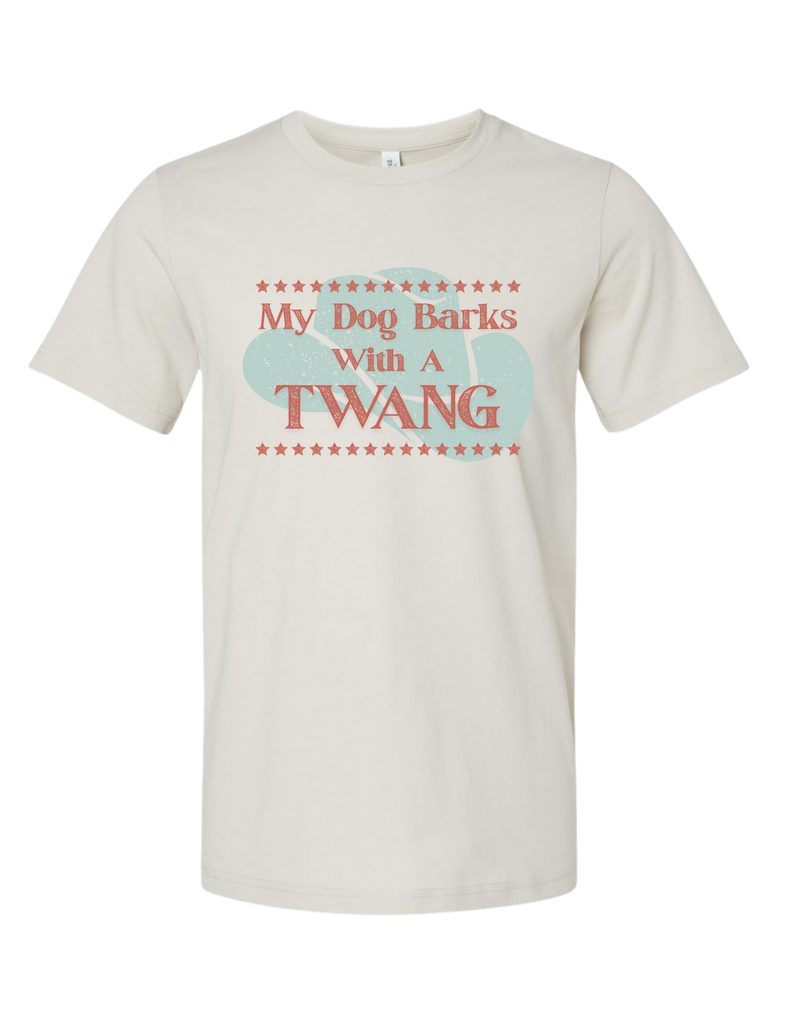My Dog Barks With A Twang Tee - The Dog Shop