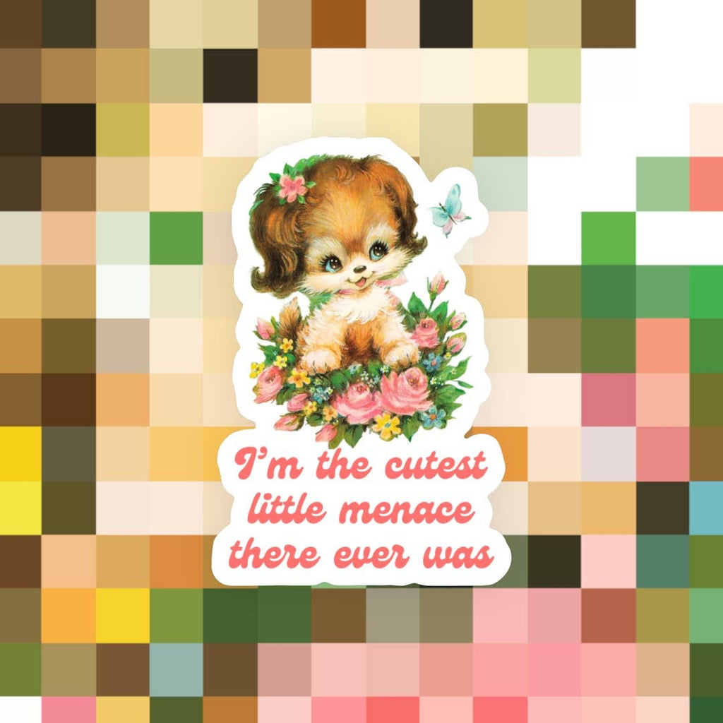 I’m the Cutest Little Menace There Ever Was Kitsch Sticker - The Dog Shop