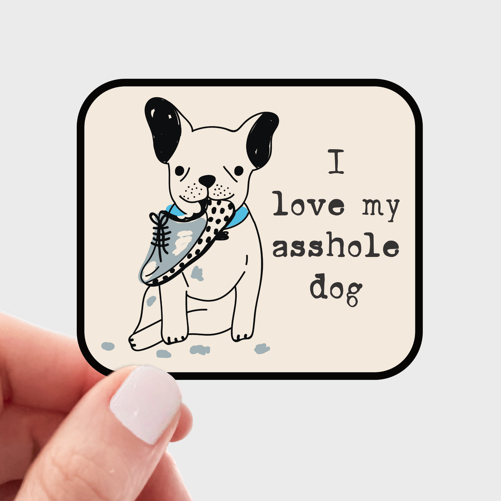 I Love my Asshole Dog Sticker - puppy, animal, naughty - The Dog Shop