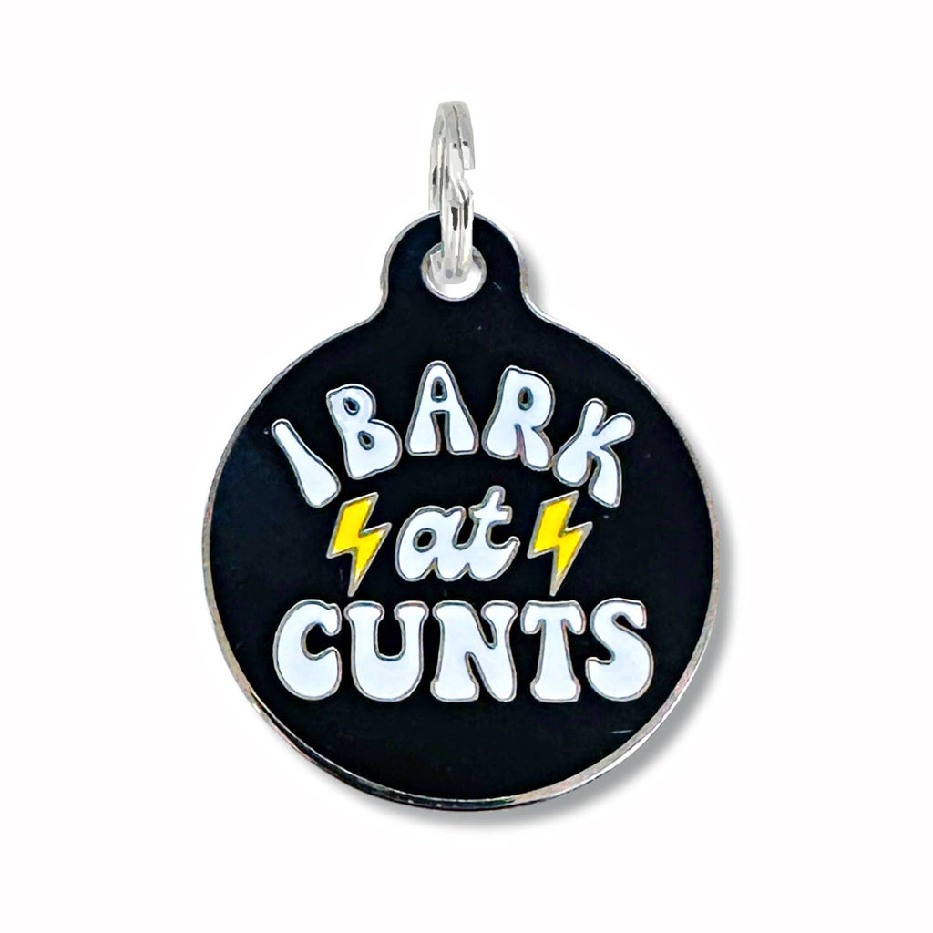 Pet ID Tag - I Bark at Cunts - The Dog Shop