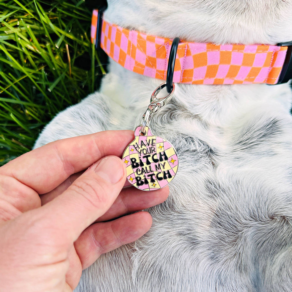 Pet ID Tag - Call My Bitch - The Dog Shop