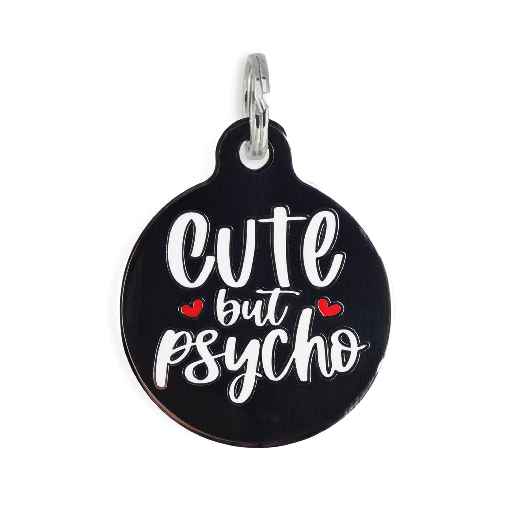 Pet ID Tag - Cute but Psycho - The Dog Shop
