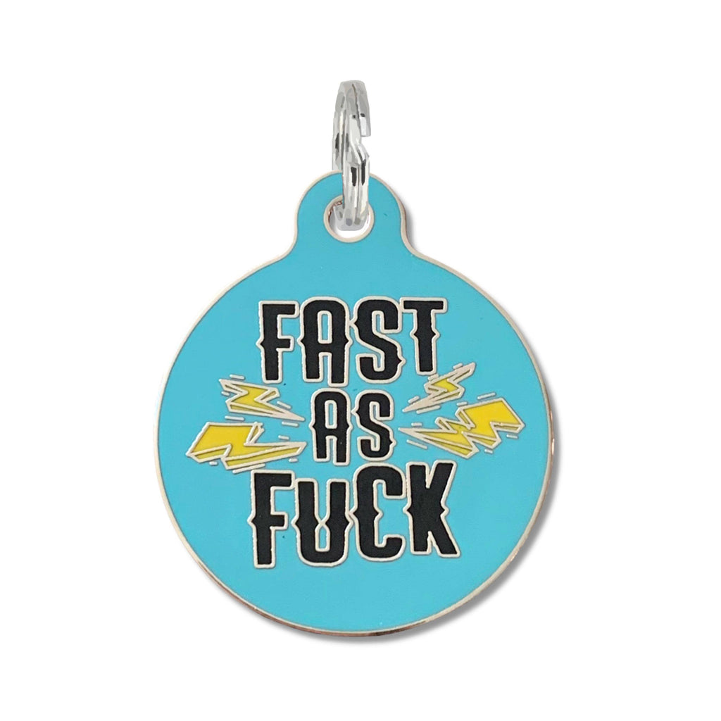Pet ID Tag - Fast as Fuck - The Dog Shop