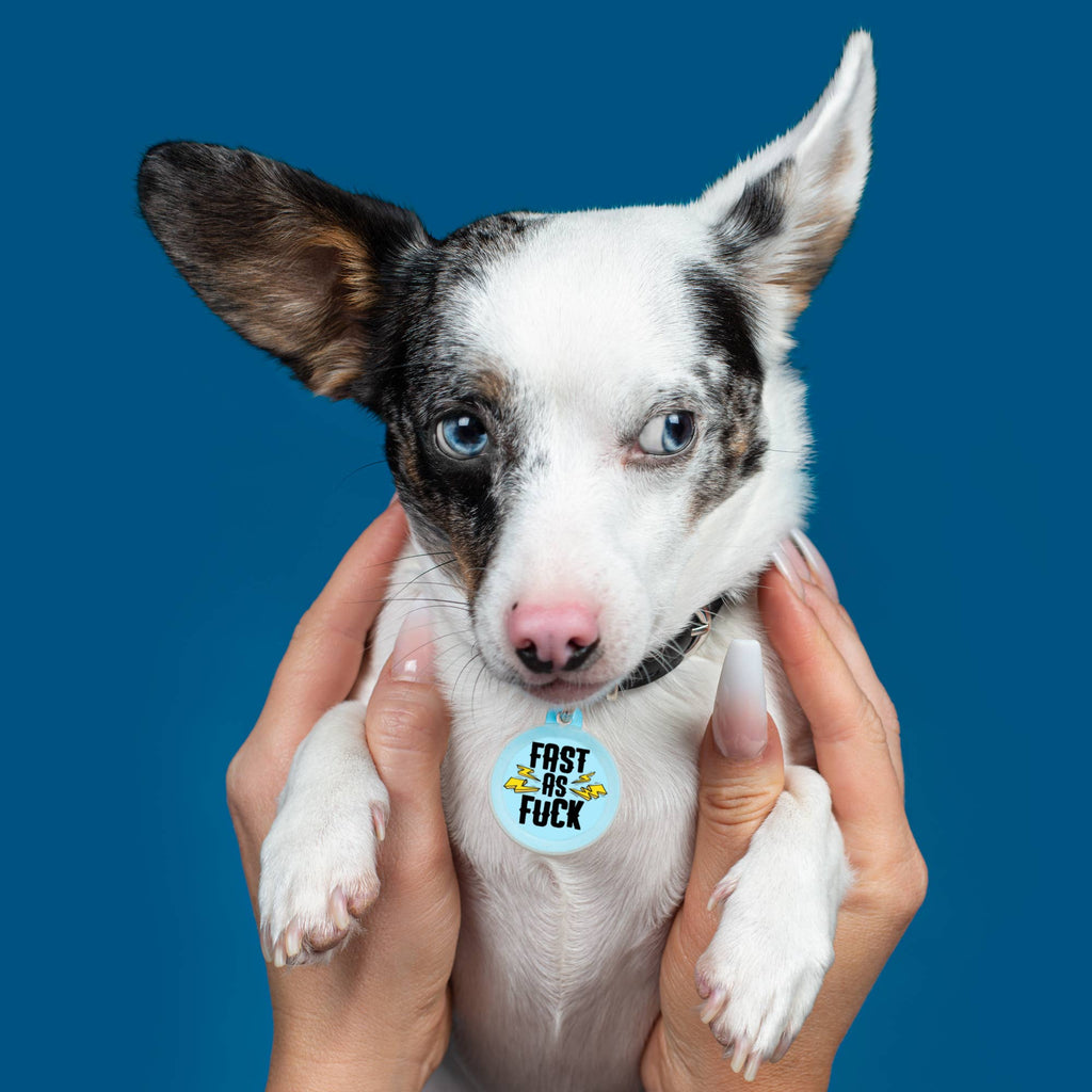 Pet ID Tag - Fast as Fuck - The Dog Shop