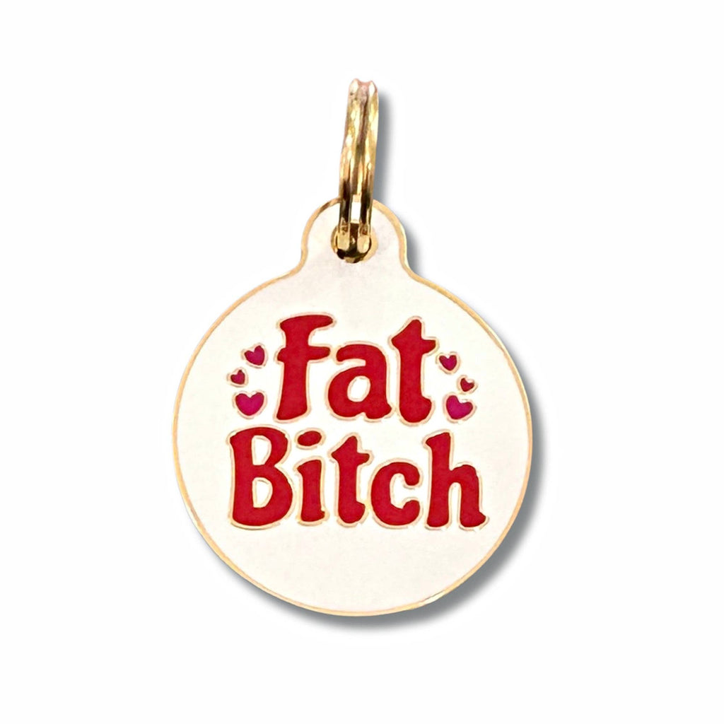 Pet ID Tag - Fat Bitch - The Dog Shop