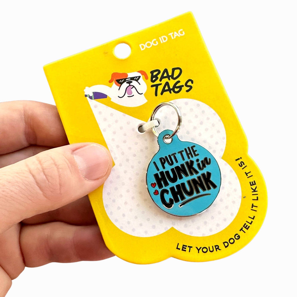 Pet ID Tag - I Put the Hunk in Chunk - The Dog Shop