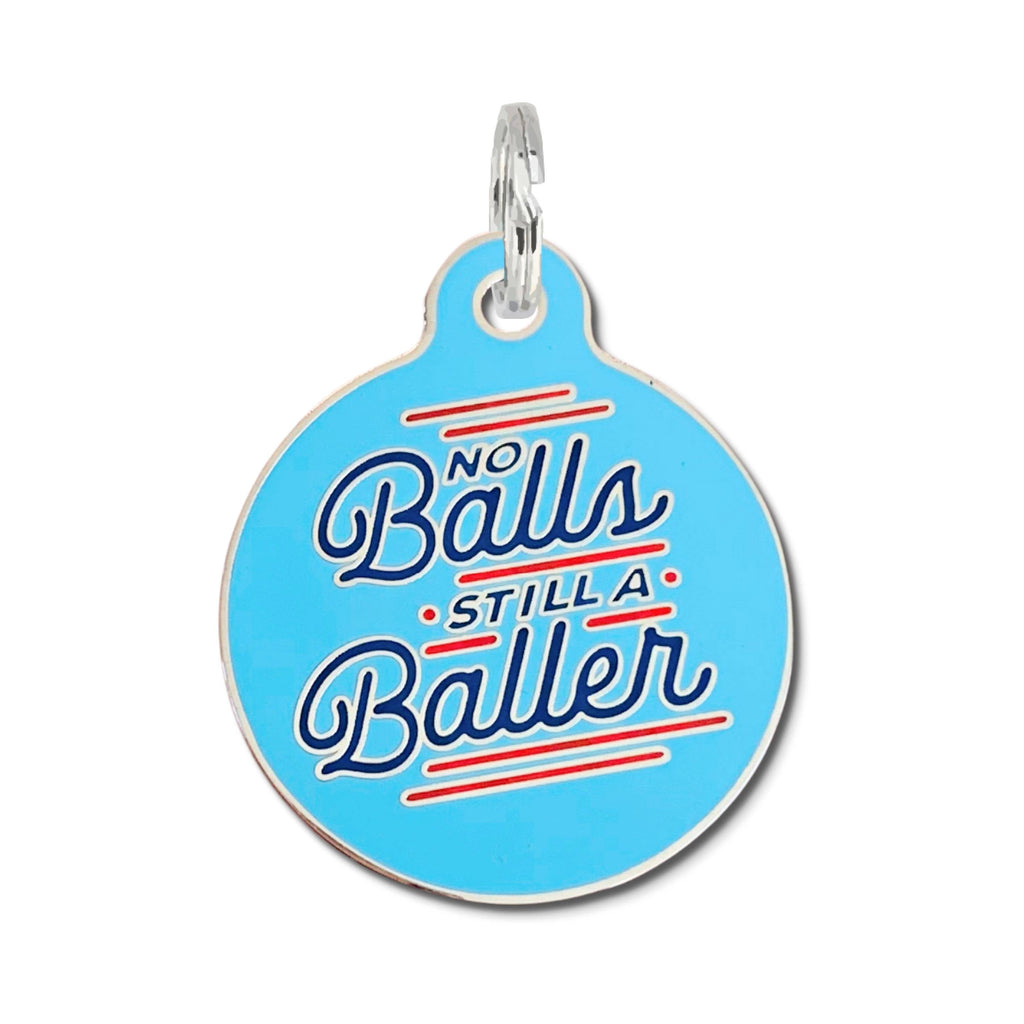 Pet ID Tag - No Balls Still a Baller - The Dog Shop