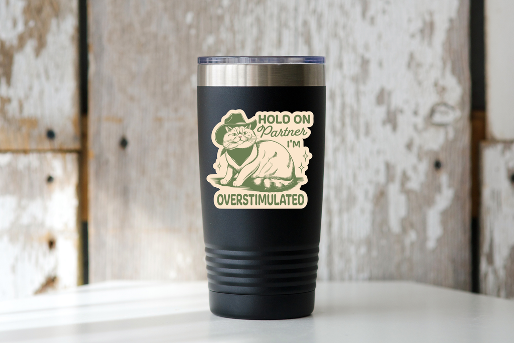 Hold on Partner I'm Overstimulated Sticker - cat, cowboy - The Dog Shop