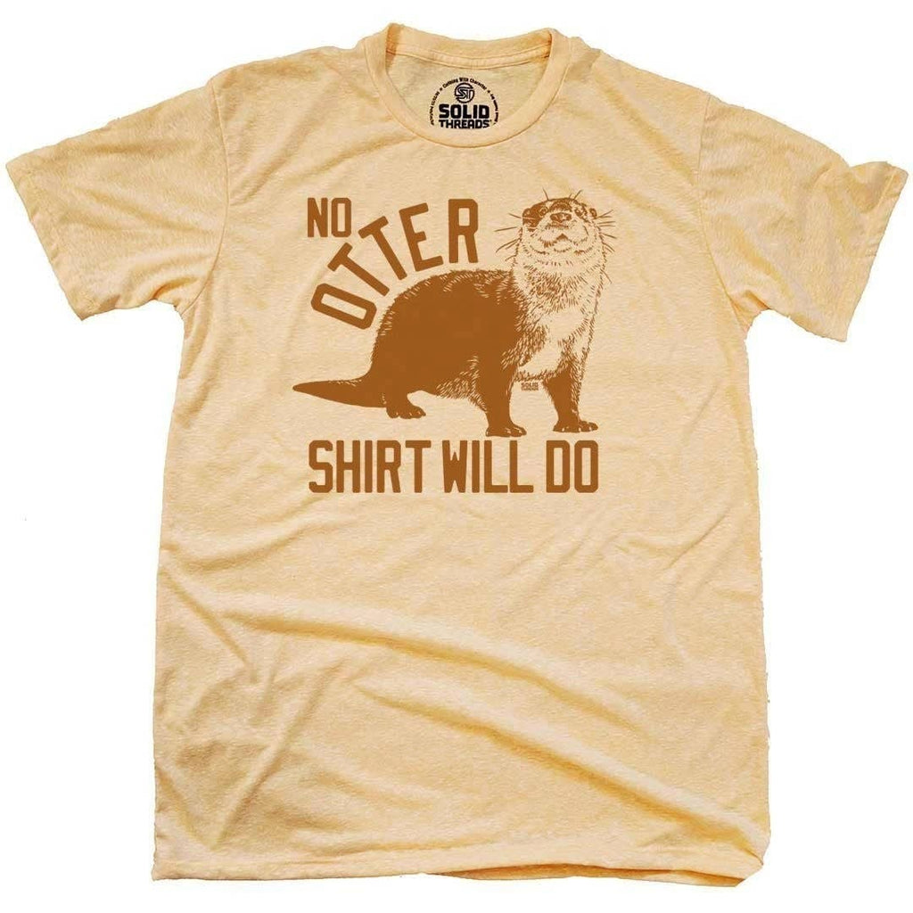 No Otter Shirt Will Do T-shirt - The Dog Shop