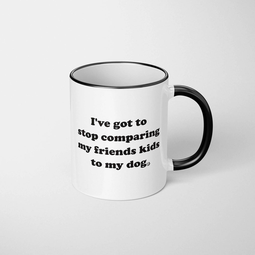 Stop Comparing Kids to my Dog Mug - The Dog Shop