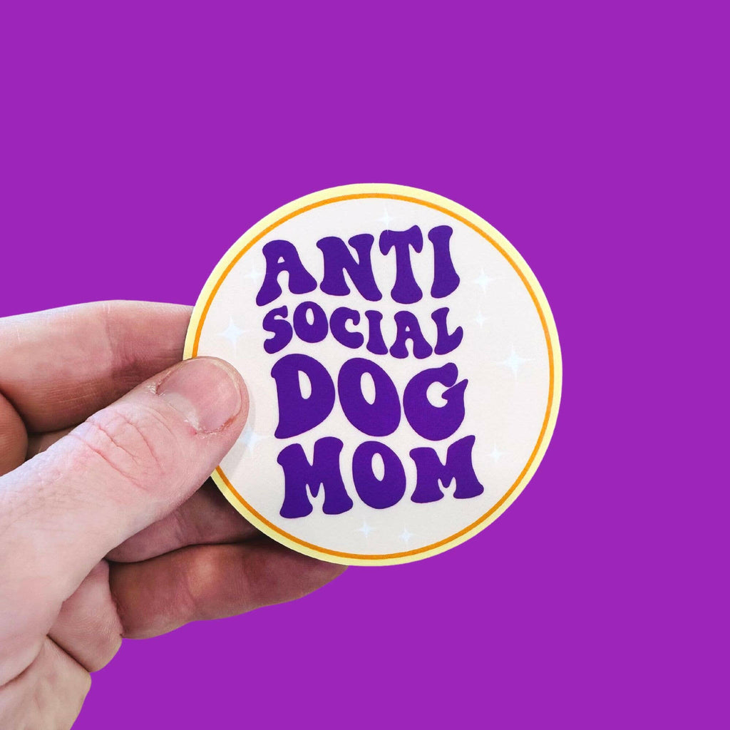 Antisocial Dog Mom - Funny Dog Vinyl Sticker - The Dog Shop