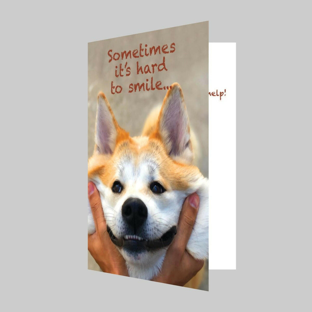 Coping Card - Sometimes it's hard to smile... - The Dog Shop