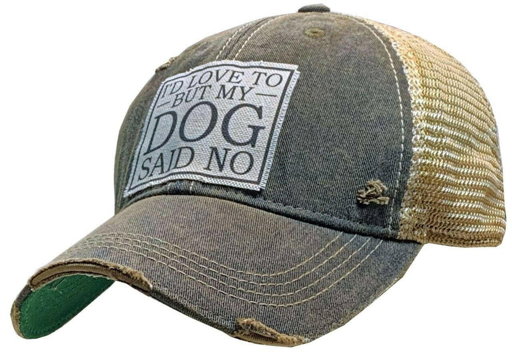 I'd Love To But My Dog Said No Trucker Hat Baseball Cap - The Dog Shop